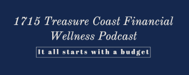 1715 Treasure Coast Financial Wellness Podcast